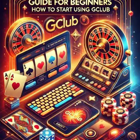 A-beginners-guide-How-to-get-started-with-Gclub