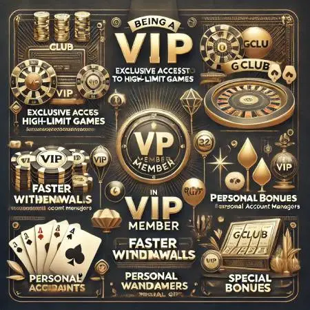 Benefits-of-being-a-VIP-member-in-Gclub