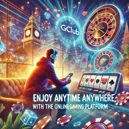 Enjoy-Anytime-Anywhere-with-Gclub-The-Online-Gaming-Platform