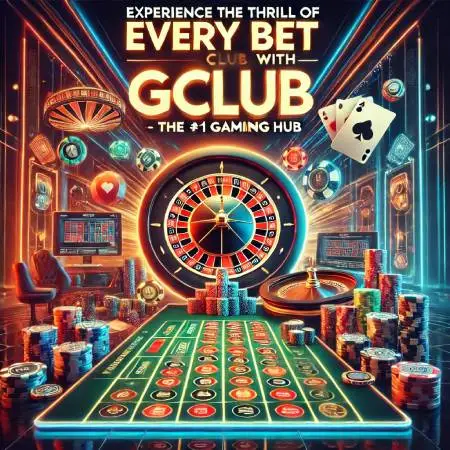 Have-fun-with-every-bet-with-Gclub-the-number-1-gaming-source